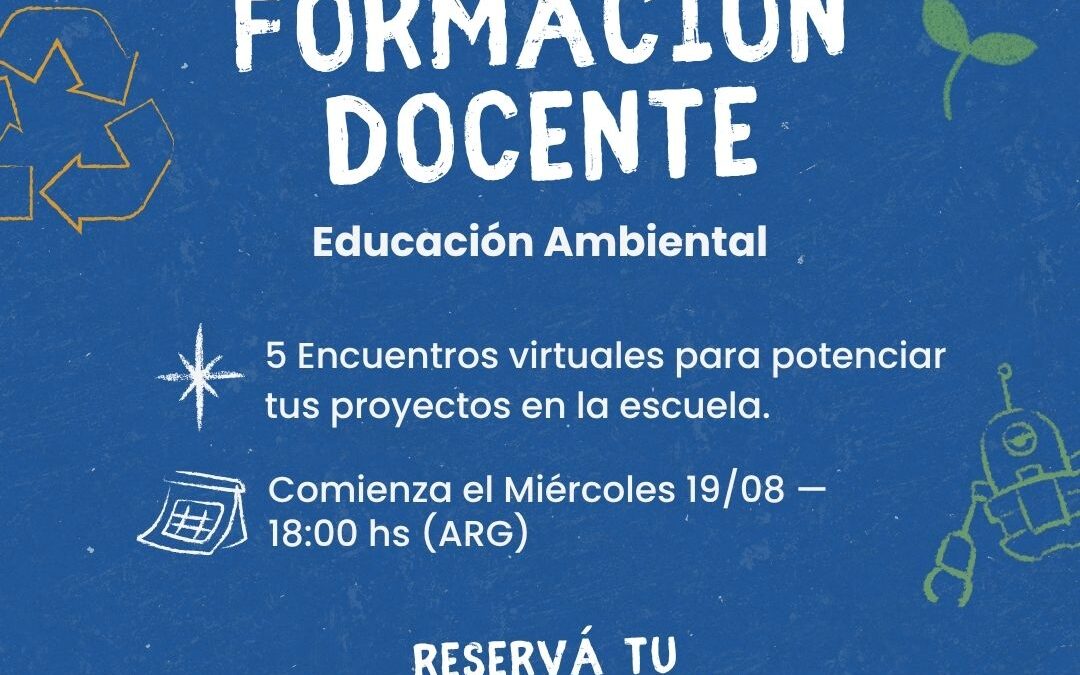 Formación Docente Virtual y Gratuita en Educación Ambiental: sumá tu escuela